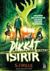 Dikkat Isırır - Ölümle Saklambaç - XLIBRIS