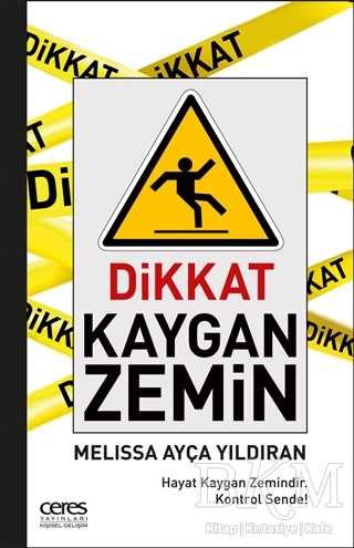 Dikkat Kaygan Zemin - Ceres Yayınları