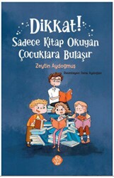 Dikkat! Sadece Kitap Okuyan Çocuklara Bulaşır - Bulutsu Yayınları
