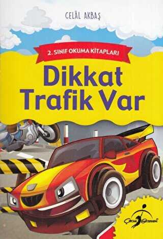 Dikkat Trafik Var - Çocuk Gezegeni
