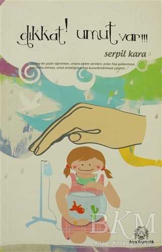 Dikkat! Umut Var!! - Arya Yayıncılık