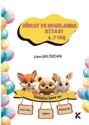 Dikkat ve Odaklanma Kitabı 6-7 Yaş - Kiba Yayımcılık