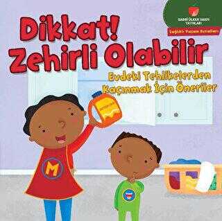Dikkat! Zehirli Olabilir - Sabri Ülker Vakfı Yayınları