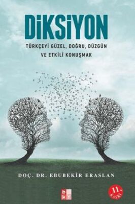 Diksiyon Türkçeyi Güzel, Doğru, Düzgün ve Etkili Konuşmak - 1