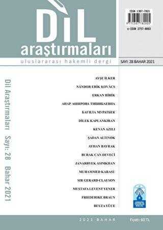 Dil Araştırmaları Uluslararası Hakemli Dergi Sayı: 28 Bahar 2021 - Bengü Yayınları