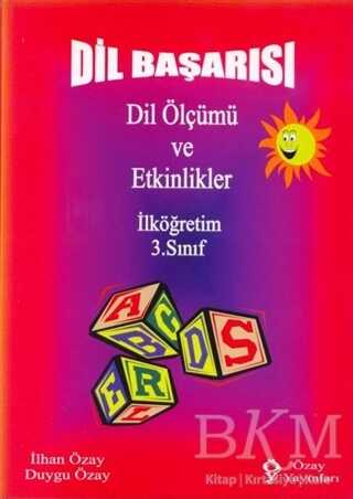Dil Başarısı - Dil Ölçümü ve Etkinlikler İlköğretim 3. Sınıf - Özay Yayınları