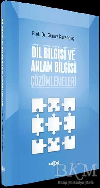 Dil Bilgisi ve Anlam Bilgisi Çözümlemeleri - Akçağ Yayınları