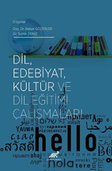 Dil, Edebiyat, Kültür ve Dil Eğitimi Çalışmaları - Paradigma Akademi Yayınları