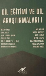 Dil Eğitimi Araştırmaları - I - Paradigma Akademi Yayınları