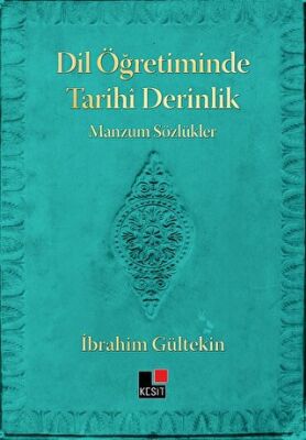 Dil Öğretiminde Tarihi Derinlik Manzum Sözlükler - 1
