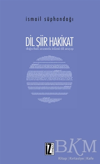 Dil Şiir Hakikat - İz Yayıncılık