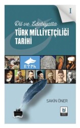 Dil ve Edebiyatta Tu¨rk Milliyetc¸iligˆi Tarihi 1 - Tedev Yayınları