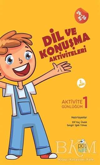 Dil ve Konuşma Aktiviteleri - Aktivite Günlüğüm 1 - Pötikare Yayıncılık