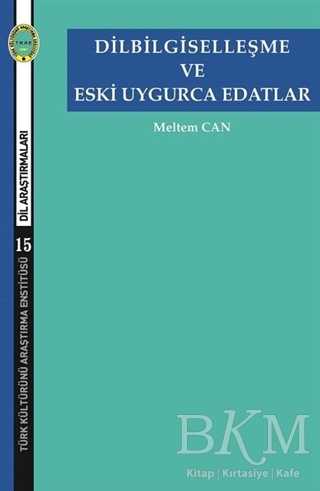 Dilbilgiselleşme ve Eski Uygurca Edatlar - Türk Kültürünü Araştırma Enstitüsü