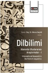 Dilbilimi Alanında Uluslararası Araştırmalar – I - Eğitim Yayınevi - Bilimsel Eserler