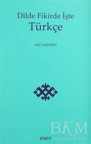 Dilde Fikirde İşte Türkçe - Kitabevi Yayınları