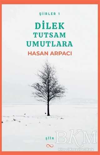 Dilek Tutsam Umutlara - Bengisu Yayınları