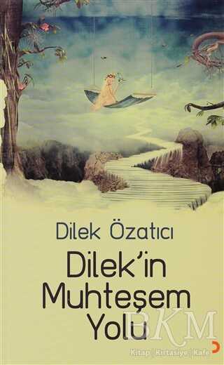 Dilek’in Muhteşem Yolu - Cinius Yayınları