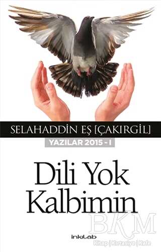 Dili Yok Kalbimin - İnkılab Yayınları