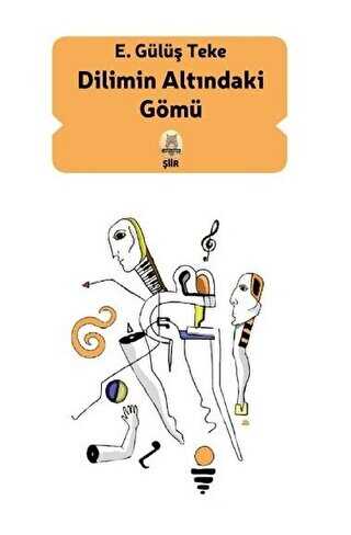 Dilimin Altındaki Gömü - Kekeme Yayınları