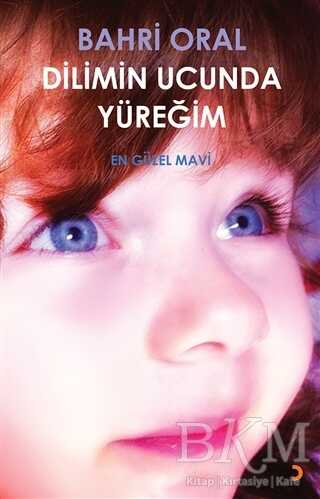 Dilimin Ucunda Yüreğim - Cinius Yayınları