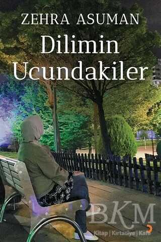 Dilimin Ucundakiler - Cinius Yayınları