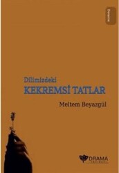 Dilimizdeki Kekremsi Tatlar - Drama Yayınevi