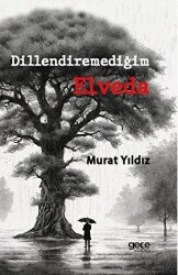 Dillendiremediğim Elveda - Gece Kitaplığı