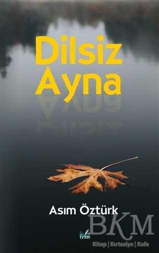 Dilsiz Ayna - İzan Yayıncılık