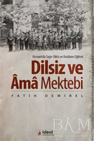 Dilsiz ve Ama Mektebi - İdeal Kültür Yayıncılık