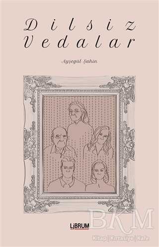 Dilsiz Vedalar - Librum Kitap