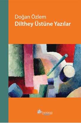 Dilthey Üstüne Yazılar - NOTOS KİTAP 