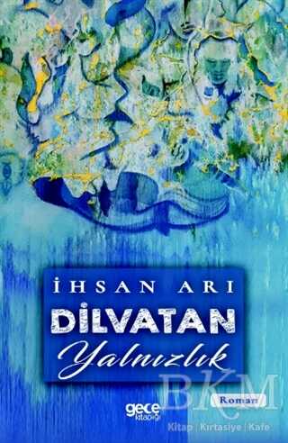 Dilvatan Yalnızlık - Gece Kitaplığı