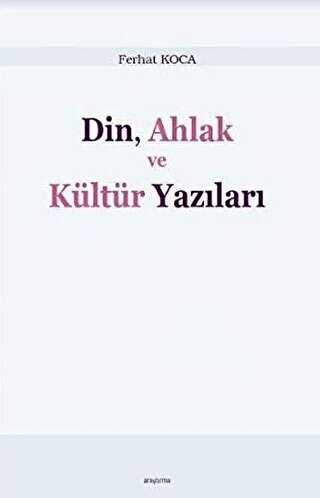 Din, Ahlak ve Kültür Yazıları - Araştırma Yayınları