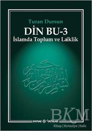 Din Bu 3 - İslamda Toplum ve Laiklik - Kaynak Yayınları
