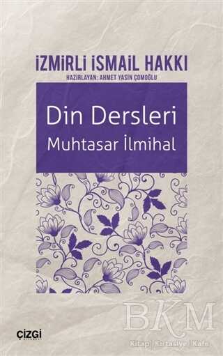 Din Dersleri - Muhtasar İlmihal - Çizgi Kitabevi Yayınları