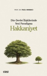 Din-Devlet İlişkilerinde Yeni Paradigma Hakkaniyet - Çizgi Kitabevi Yayınları