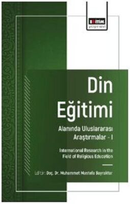 Din Eğitimi Alanında Uluslararası Araştırmalar – I - 1