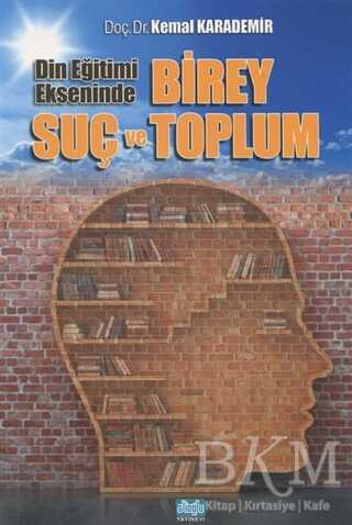 Din Eğitimi Ekseninde Birey Suç ve Toplum - Alioğlu Yayınları