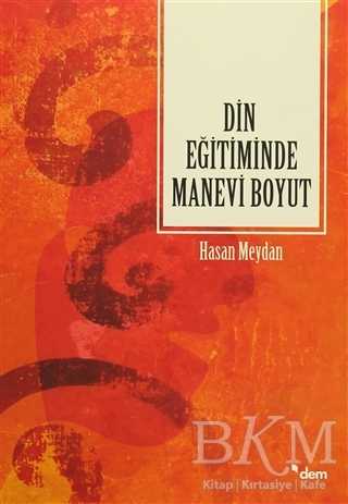 Din Eğitiminde Manevi Boyut - Dem Yayınları