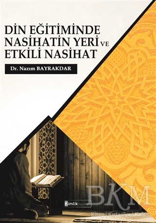 Din Eğitiminde Nasihatin Yeri ve Etkili Nasihat - Kimlik Yayınları