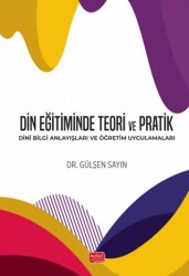 Din Eğitiminde Teori ve Pratik - Nobel Bilimsel Eserler