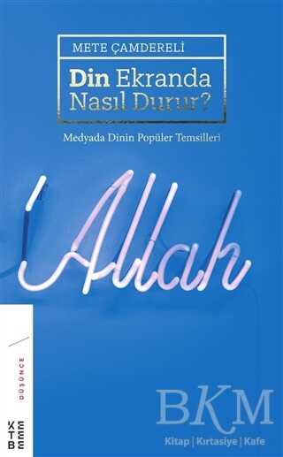 Din Ekranda Nasıl Durur ? - Ketebe Yayınları