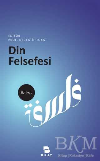 Din Felsefesi - BİLAY (Bilimsel Araştırma Yayınları)
