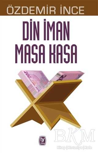 Din İman Masa Kasa - Tekin Yayınevi