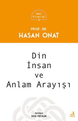 Din, İnsan ve Anlam Arayışı - 1