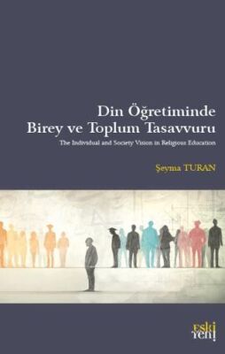 Din Öğretiminde Birey ve Toplum Tasavvuru - 1