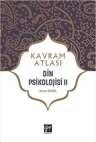 Din Psikolojisi 2 - Kavram Atlası - Gazi Kitabevi