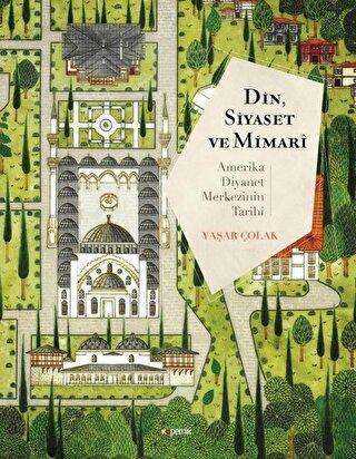 Din, Siyaset ve Mimari: Amerika Diyanet Merkezinin Tarihi - Kopernik Kitap