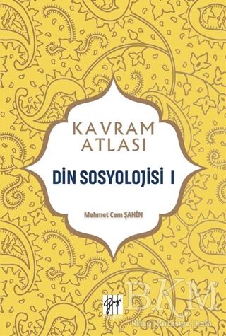 Din Sosyolojisi 1 - Kavram Atlası - Gazi Kitabevi